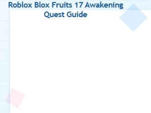 Awakening Quests for the Blox Fruits Update