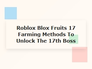 Master Roblox Blox Fruits Boss Farming Methods