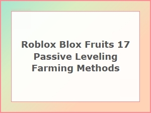 Passive Leveling Methods for Blox Fruits Farming