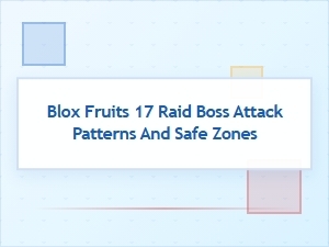 Master Blox Fruits 17's Raid Boss Attack Patterns